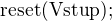 $\text{reset(Vstup);}$