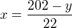 $x=\frac{202-y}{22}$