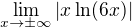 $\lim_{x \to \pm \infty} |x \ln (6x) |$