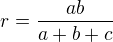 $r=\frac{ab}{a+b+c}$