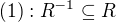 $(1): R^{-1}\subseteq R$