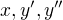$x,y^\prime, y^{\prime\prime}$