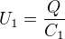 $U_1=\frac {Q}{C_1}$