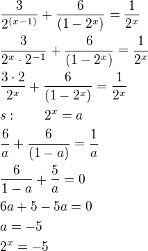 $\frac{3}{2^{(x-1)}} + \frac{6}{(1-2^x)} = \frac{1}{2^x}\nl\frac{3}{2^x\cdot 2^{-1}} + \frac{6}{(1-2^x)} = \frac{1}{2^x}\nl\frac{3\cdot 2}{2^x} + \frac{6}{(1-2^x)}=\frac{1}{2^x}\nls:\qquad2^x=a\nl\frac{6}{a} + \frac{6}{(1-a)} = \frac{1}{a}\nl\frac{6}{1-a}+\frac{5}{a}=0\nl6a+5-5a=0\nla=-5\nl2^x=-5\qquad \empty$