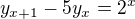 $y_{x+1}-5y_{x}=2^{x}$