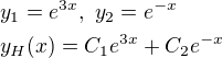 $y_1=e^{3x}, \ y_2=e^{-x} \nl y_H(x) = C_1e^{3x}+C_2e^{-x}$