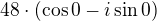 $48\cdot(\cos 0-i\sin 0)$