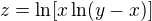 $z=\ln [x\ln (y-x)]$