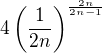 $4\(\frac1{2n}\)^{\frac{2n}{2n-1}}$