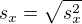 $s_{x}=\sqrt{s_{x}^{2}}$