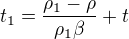 $t_1=\frac{\rho_1-\rho}{\rho_1\beta}+t$