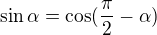 kopírovat do textarea $\sin \alpha =\cos (\frac{\pi }{2}-\alpha ) $