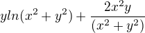 $yln(x^2+y^2)+\frac{2x^2y}{(x^2+y^2)}$