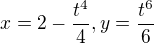 $x=2-\frac{t^{4}}{4}, y=\frac{t^{6}}{6}$