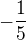 $-\frac{1}{5}$