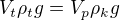 $V_t\rho_tg=V_p\rho_kg$