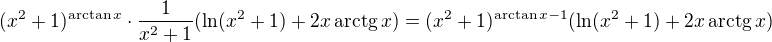 $(x^2+1)^{\operatorname{arctan} x}\cdot\frac{1}{x^2+1}(\ln(x^2+1)+2x\operatorname{arctg}x)=(x^2+1)^{\operatorname{arctan} x-1}(\ln(x^2+1)+2x\operatorname{arctg}x)$