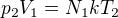 $p_2V_1=N_1kT_2$