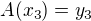 $A(x_3)=y_3$
