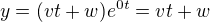 $y=(vt+w)e^{0t}=vt+w$
