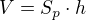 $V=S_p\cdot h$
