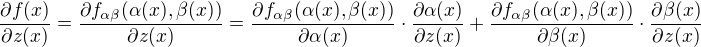 $\frac{\partial f(x)}{\partial z(x)}=\frac{\partial f_{\alpha\beta}(\alpha(x),\beta(x))}{\partial z(x)}=\frac{\partial f_{\alpha\beta}(\alpha(x),\beta(x))}{\partial \alpha(x)}\cdot\frac{\partial \alpha(x)}{\partial z(x)}+\frac{\partial f_{\alpha\beta}(\alpha(x),\beta(x))}{\partial \beta(x)}\cdot\frac{\partial \beta(x)}{\partial z(x)}$