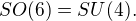 $SO(6)=SU(4). $