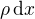 $\rho\,\mathrm{d}x$