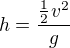 kopírovat do textarea $h=\frac{\frac12v^2}{g}$