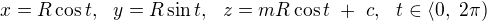 $x = R \cos t ,� � y = R \sin t ,� � z = mR \cos t� +� c,� � t \in \langle 0 ,� 2\pi)$