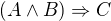 $(A\wedge B) \Rightarrow C$