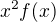 $x^2f(x)$