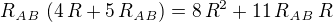 $R_{{\it AB}}\,\left(4\,R+5\,R_{{\it AB}}\right)=8\,R^2+11\,R_{ {\it AB}}\,R$