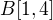 $B[1, 4]$