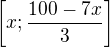 $\[x;\frac{100-7x}{3}\]$
