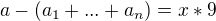 $a-(a_{1}+...+a_{n})=x*9$