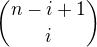 ${n-i+1\choose i}$