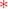 $\color{red}*$