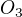 $O_{3}$