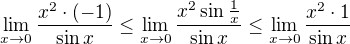 $\lim_{x \to 0}\frac{x^2 \cdot (-1)}{\sin x}\leq \lim_{x \to 0}\frac{x^2 \sin \frac{1}{x}}{\sin x} \leq \lim_{x \to 0}\frac{x^2 \cdot 1}{\sin x}$