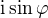 $\text{i}\sin\varphi$