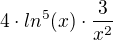 $4\cdot ln^{5}(x)\cdot \frac{3}{x^{2}}$