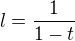 $l=\frac{1}{1-t}$
