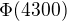 $\Phi (4300)$