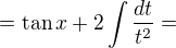 $=\tan x+2\int\frac{dt}{t^2}=$