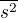 $\overline{s^2}$