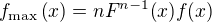 $f_{\max{}}{\(x\)}=nF^{n-1}{\(x\)}f{\(x\)}$