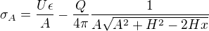$\sigma_A = \frac{U \epsilon}{A} - \frac{Q}{4 \pi} \frac{1}{A\sqrt{A^2+H^2 - 2Hx}}$