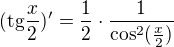 kopírovat do textarea $(\mathrm{tg}{\frac x2})^{\prime}=\frac12 \cdot \frac{1}{\cos^2(\frac x2)}$