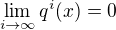 $\lim_{i\to \infty } q^{i}(x) = 0$